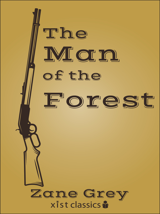 Title details for The Man of the Forest by Zane Grey - Available